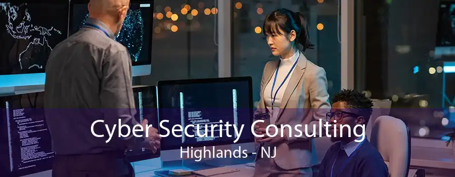 Cyber Security Consulting Highlands - NJ