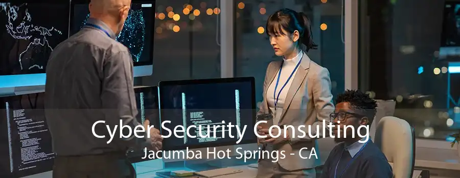 Cyber Security Consulting Jacumba Hot Springs - CA