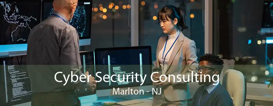 Cyber Security Consulting Marlton - NJ