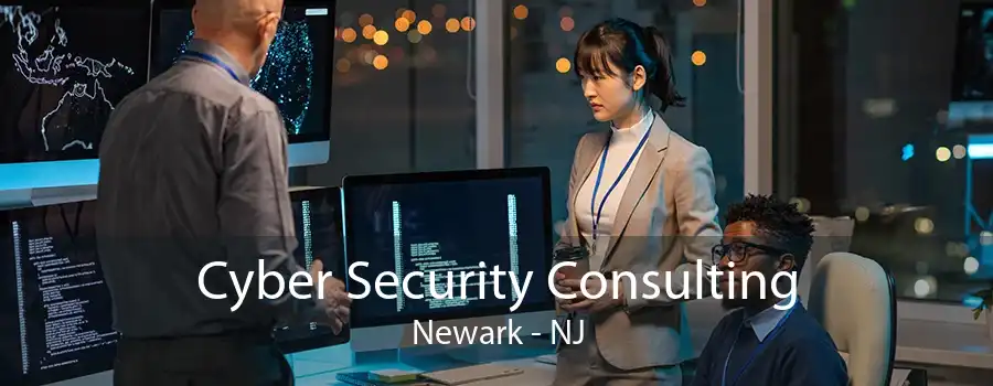 Cyber Security Consulting Newark - NJ