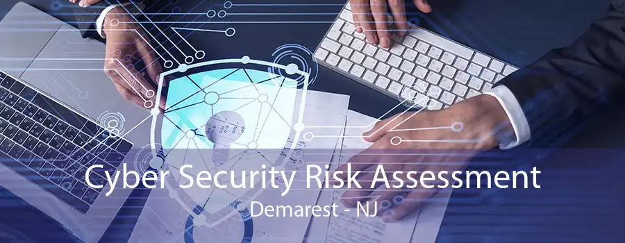 Cyber Security Risk Assessment Demarest - NJ