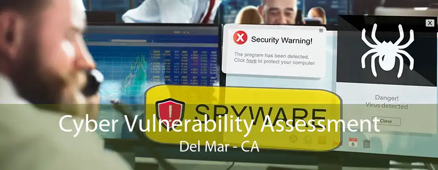 Cyber Vulnerability Assessment Del Mar - CA