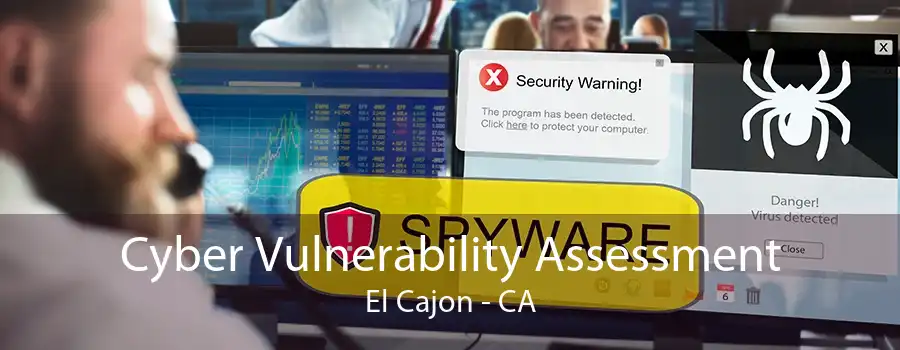 Cyber Vulnerability Assessment El Cajon - CA