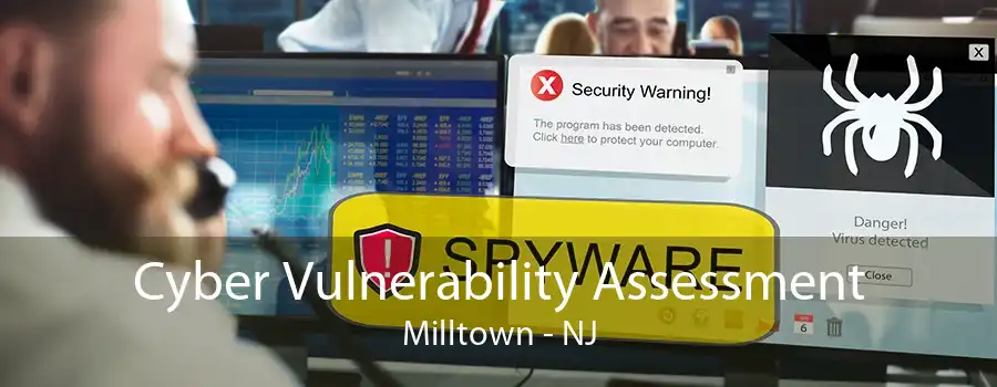 Cyber Vulnerability Assessment Milltown - NJ