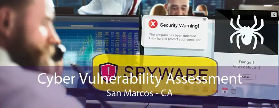 Cyber Vulnerability Assessment San Marcos - CA