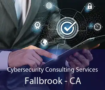 Cybersecurity Consulting Services Fallbrook - CA