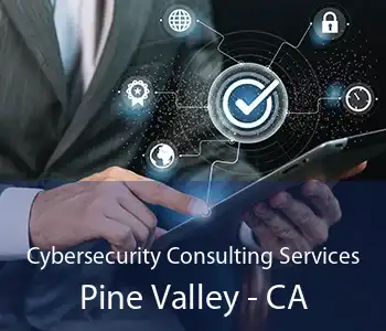 Cybersecurity Consulting Services Pine Valley - CA