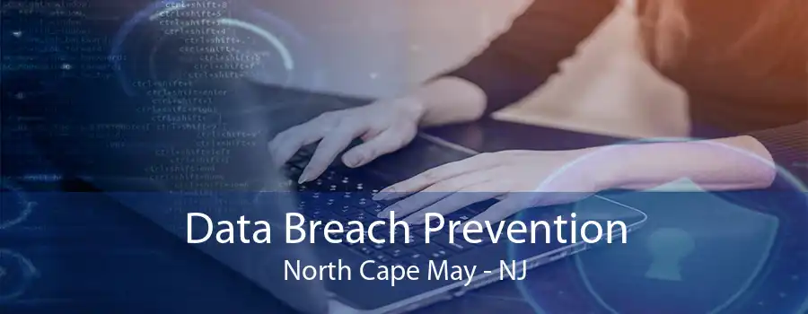 Data Breach Prevention North Cape May - NJ