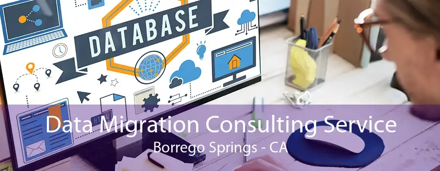 Data Migration Consulting Service Borrego Springs - CA