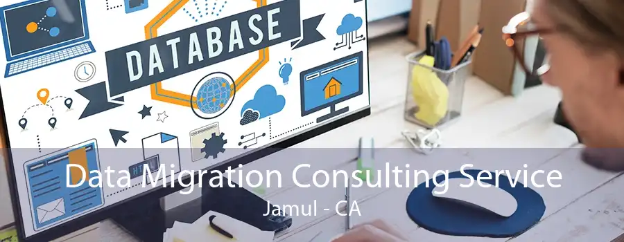 Data Migration Consulting Service Jamul - CA