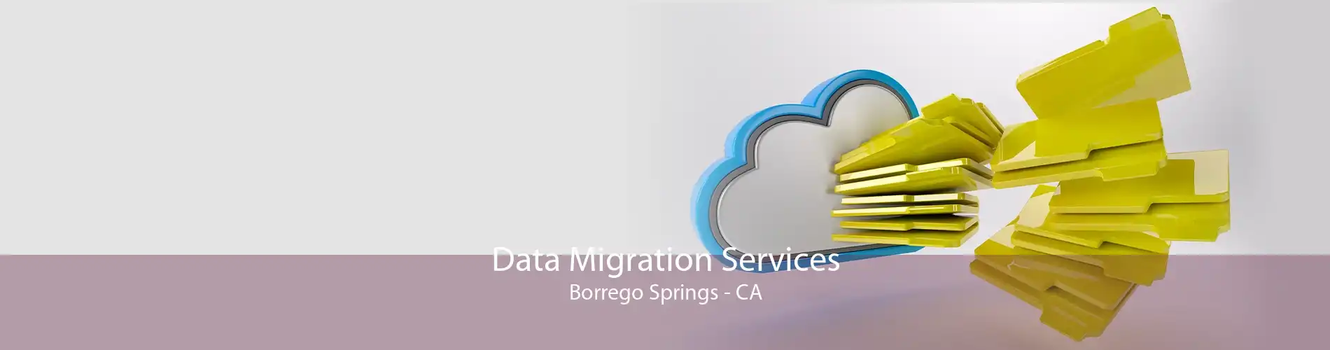 Data Migration Services Borrego Springs - CA