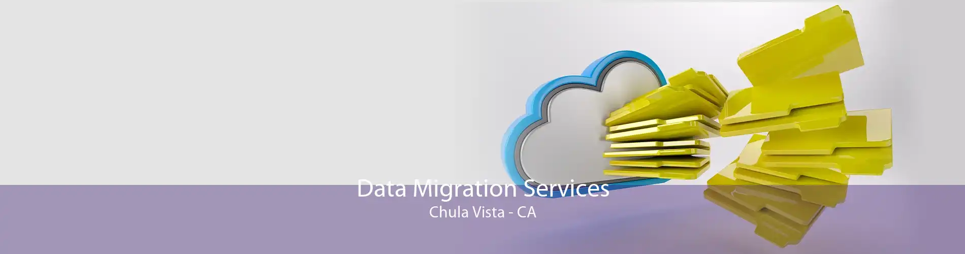 Data Migration Services Chula Vista - CA