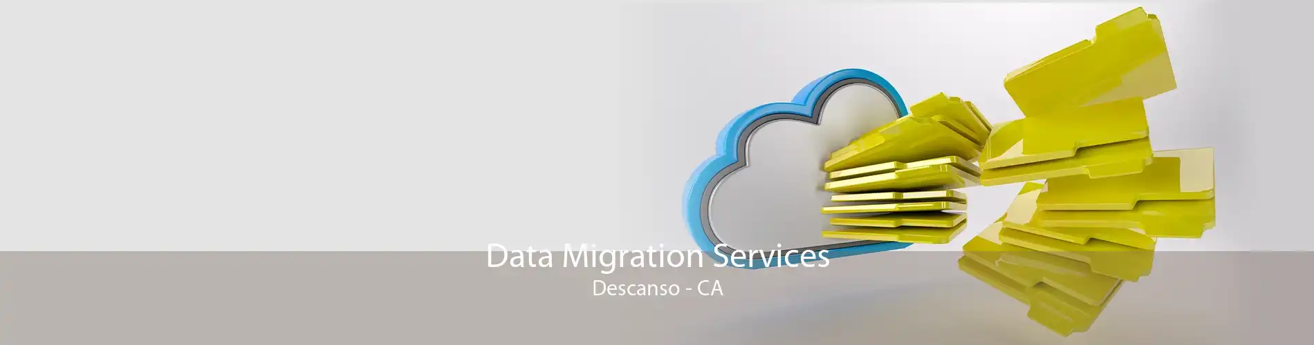 Data Migration Services Descanso - CA