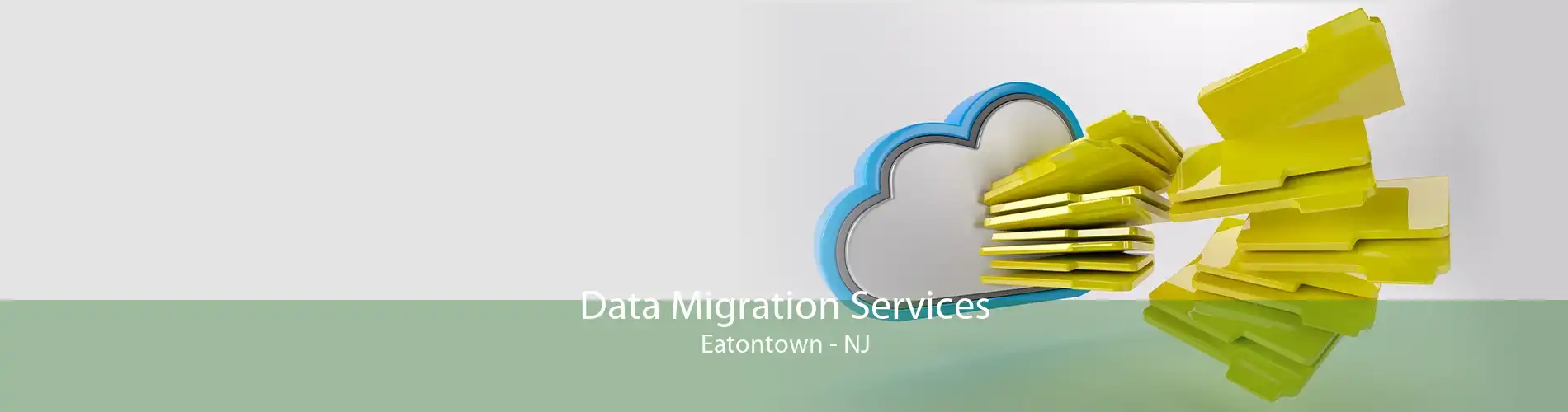 Data Migration Services Eatontown - NJ