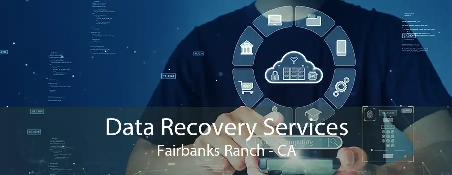 Data Recovery Services Fairbanks Ranch - CA