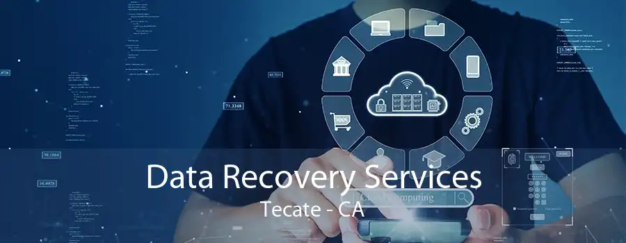 Data Recovery Services Tecate - CA