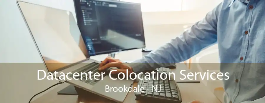 Datacenter Colocation Services Brookdale - NJ