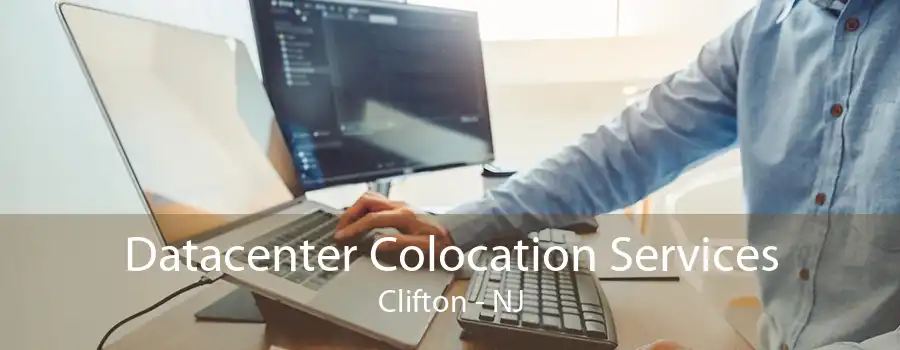 Datacenter Colocation Services Clifton - NJ