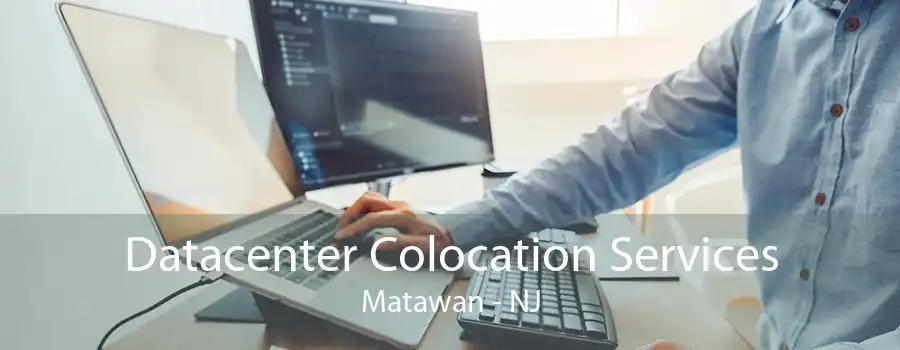 Datacenter Colocation Services Matawan - NJ