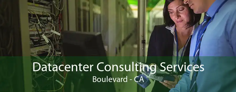 Datacenter Consulting Services Boulevard - CA