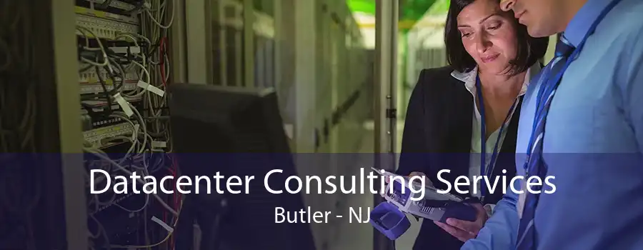 Datacenter Consulting Services Butler - NJ