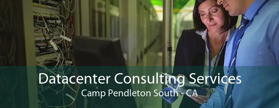 Datacenter Consulting Services Camp Pendleton South - CA