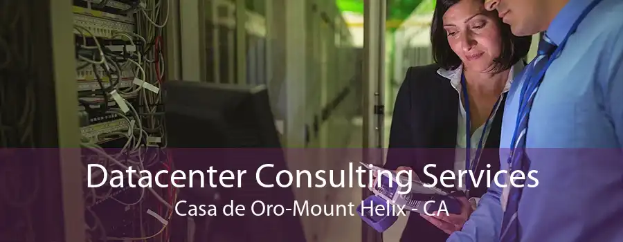 Datacenter Consulting Services Casa de Oro-Mount Helix - CA