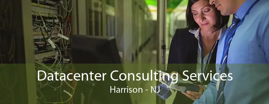 Datacenter Consulting Services Harrison - NJ