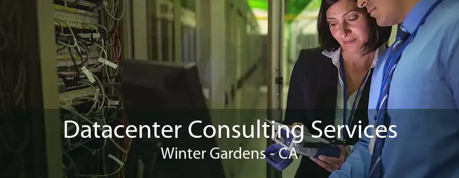 Datacenter Consulting Services Winter Gardens - CA