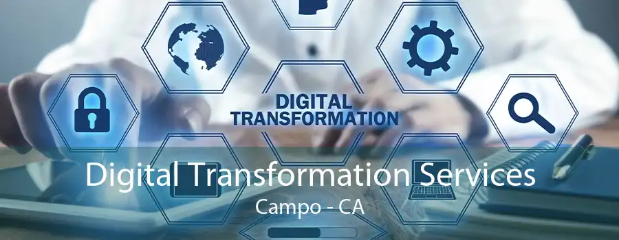 Digital Transformation Services Campo - CA