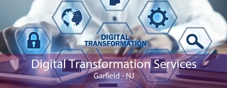 Digital Transformation Services Garfield - NJ