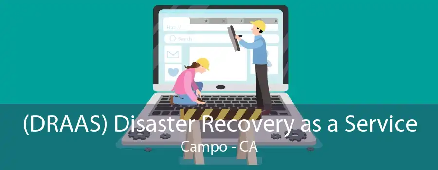 (DRAAS) Disaster Recovery as a Service Campo - CA