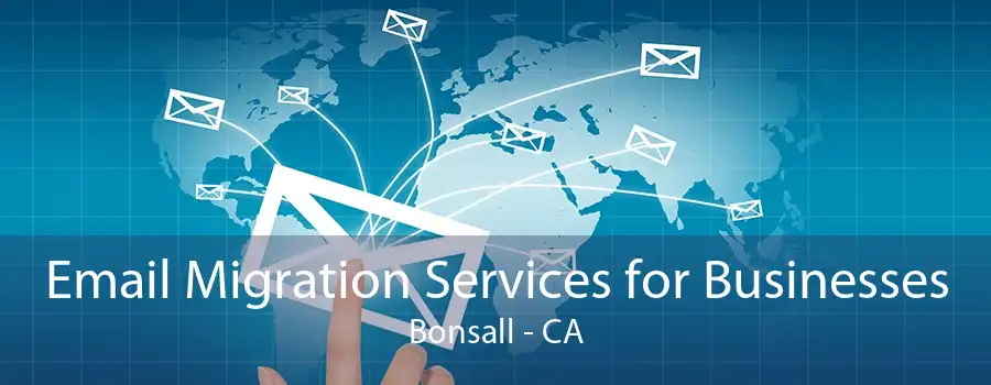 Email Migration Services for Businesses Bonsall - CA