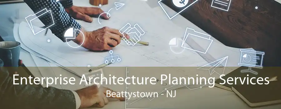 Enterprise Architecture Planning Services Beattystown - NJ