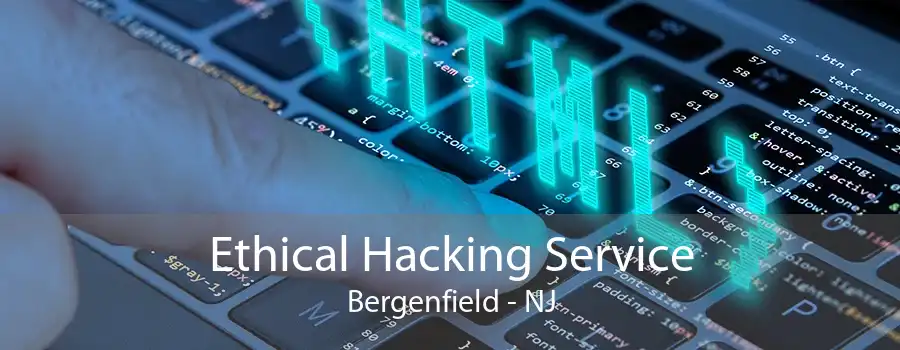 Ethical Hacking Service Bergenfield - NJ