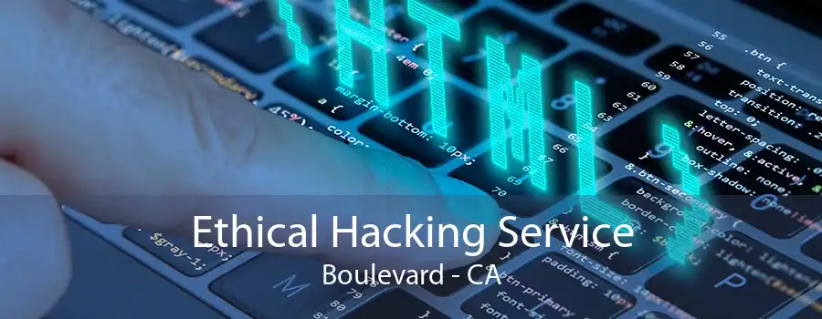 Ethical Hacking Service Boulevard - CA