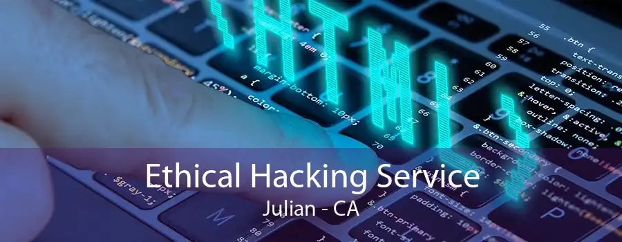 Ethical Hacking Service Julian - CA