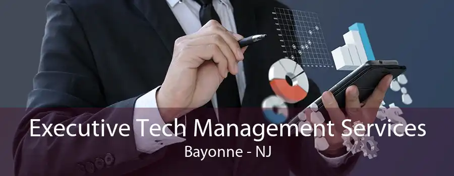 Executive Tech Management Services Bayonne - NJ