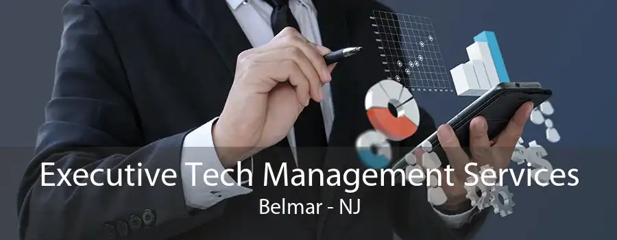 Executive Tech Management Services Belmar - NJ