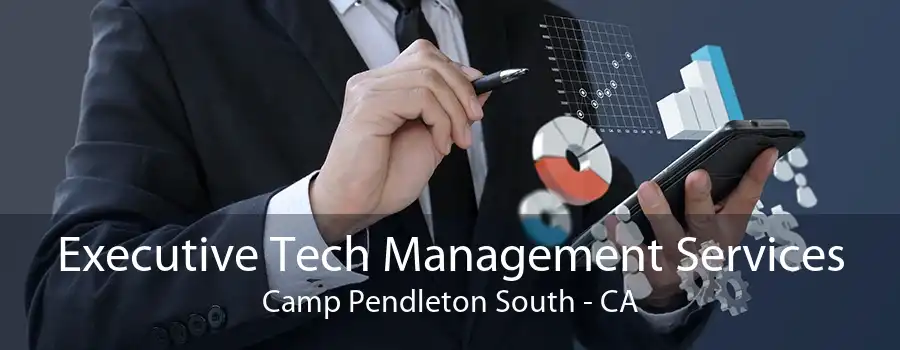 Executive Tech Management Services Camp Pendleton South - CA