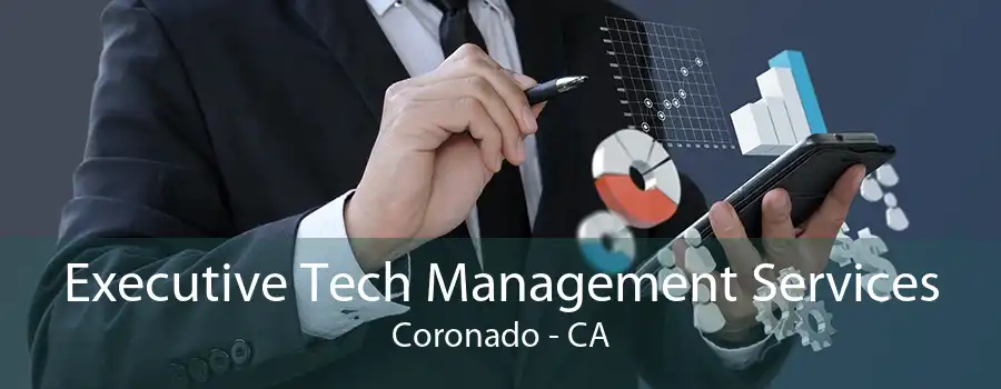 Executive Tech Management Services Coronado - CA