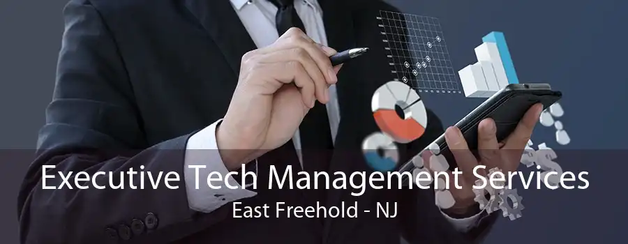 Executive Tech Management Services East Freehold - NJ