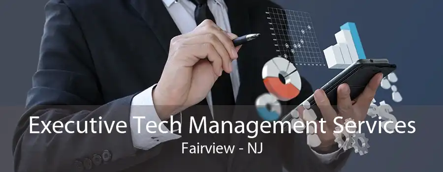 Executive Tech Management Services Fairview - NJ