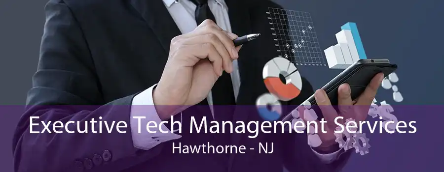 Executive Tech Management Services Hawthorne - NJ