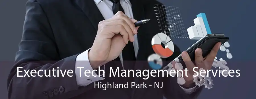 Executive Tech Management Services Highland Park - NJ