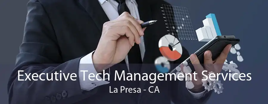 Executive Tech Management Services La Presa - CA