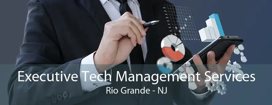 Executive Tech Management Services Rio Grande - NJ