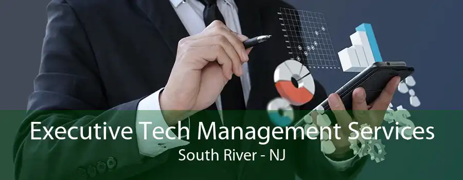 Executive Tech Management Services South River - NJ