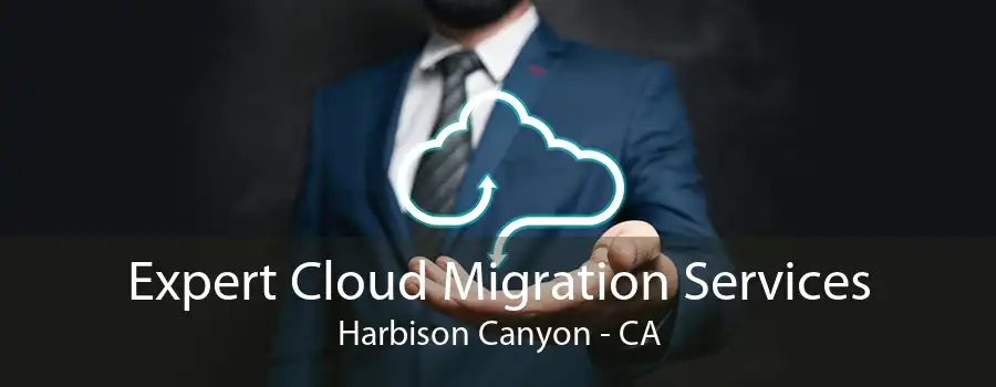 Expert Cloud Migration Services Harbison Canyon - CA