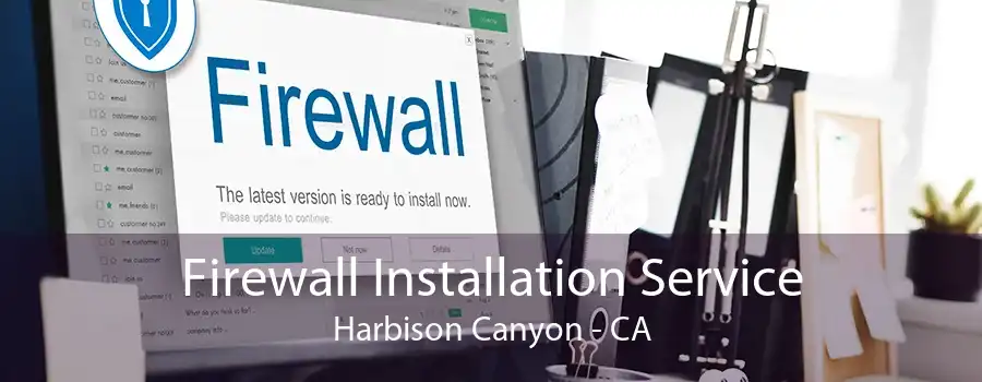 Firewall Installation Service Harbison Canyon - CA